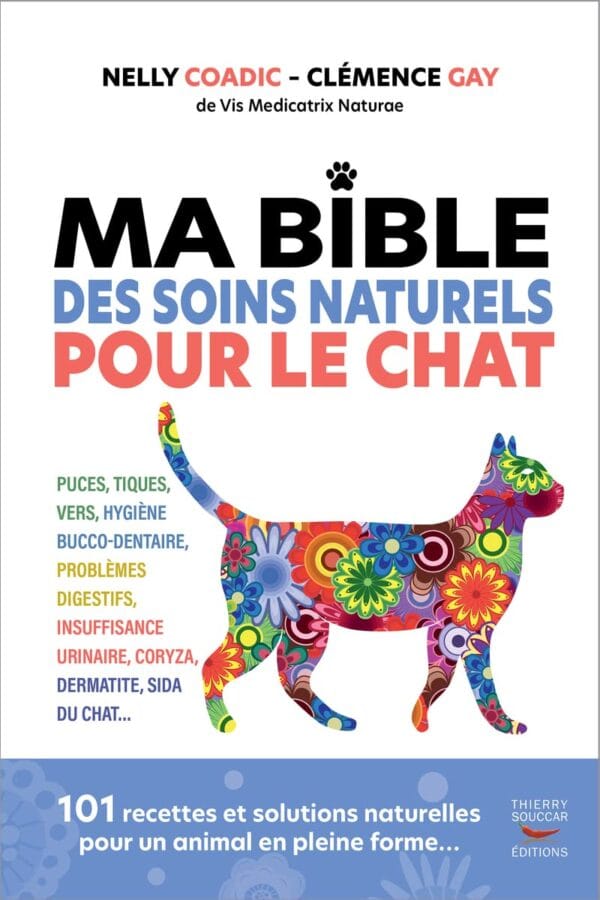 Ma bible des soins naturels pour le chat - Clémence Gay et Nelly Coadic