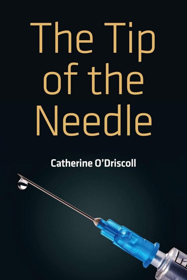 The Tip of the Needle - Catherine O'Driscoll